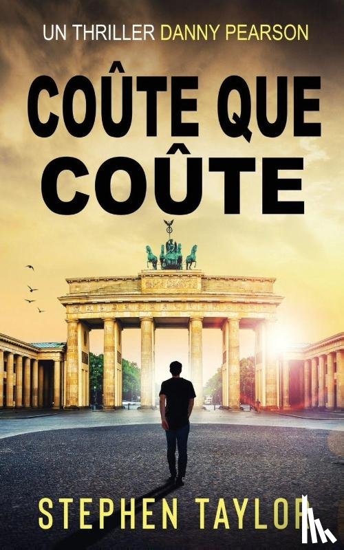 Taylor, Stephen - Coute Que Coute