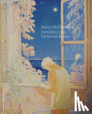 McGlashan, Barry - Barry McGlashan: Invisible Lines, Immortal Beams