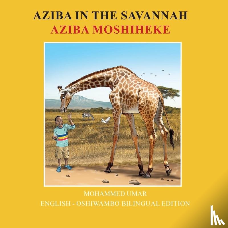 Umar, Mohammed - Aziba in the Savannah: English - Oshiwambo Bilingual Edition