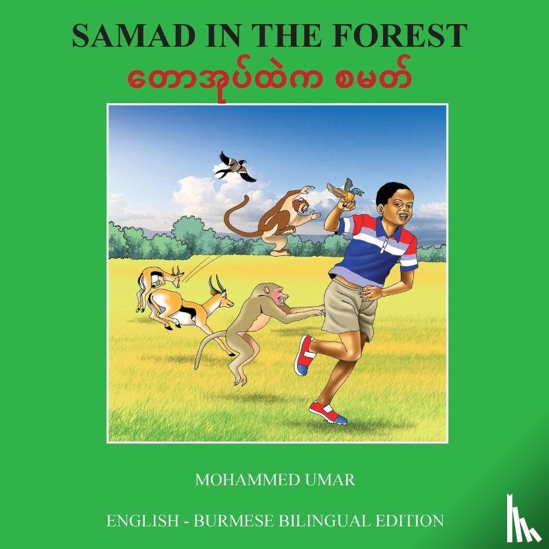 Umar, Mohammed - Samad in the Forest: English - Burmese Bilingual Edition