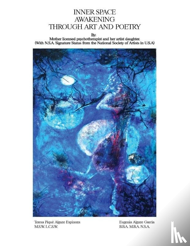 Espinoza, Teresa P. - Inner Space Awakening Through Art and Poetry