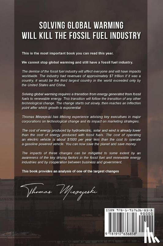 Miezejeski, Thomas - Solving Global Warming Will Kill the Fossil Fuel Industry