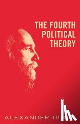 Dugin, Alexander - The Fourth Political Theory