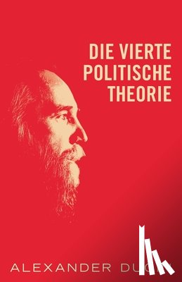 Dugin, Alexander - Die Vierte Politische Theorie