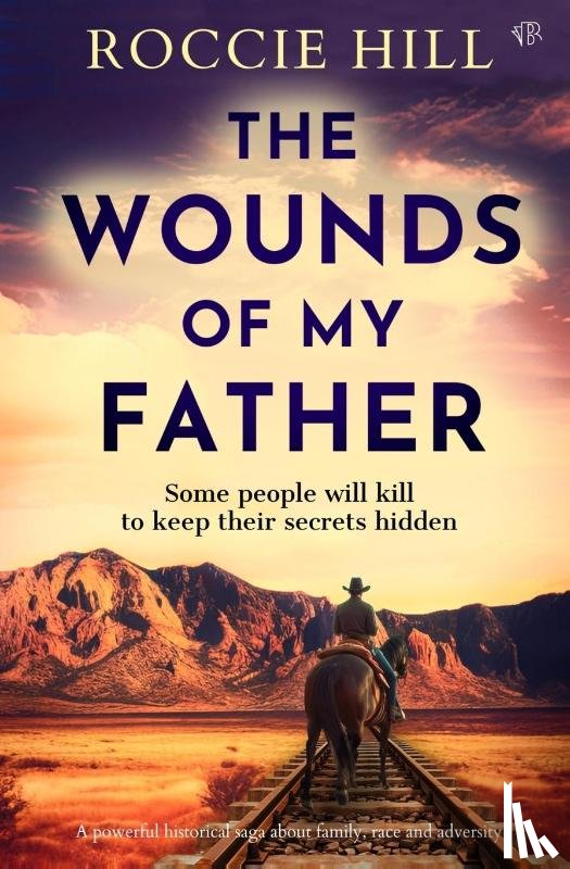 Hill, Roccie - The Wounds Of My Father