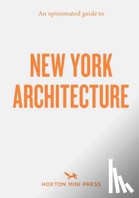 Meier, Allison C. - An Opinionated Guide to New York Architecture