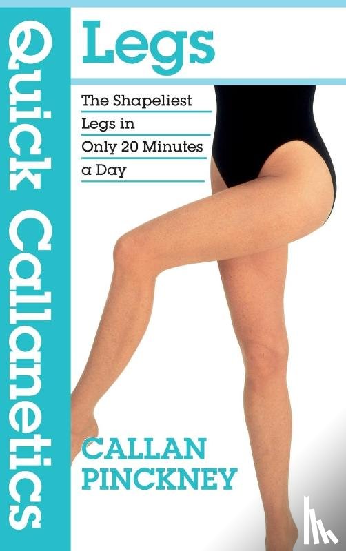 Pinckney, Callan - Quick Callanetics - Legs