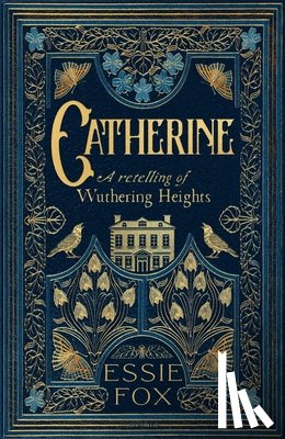 Fox, Essie - Catherine: A Retelling of Wuthering Heights