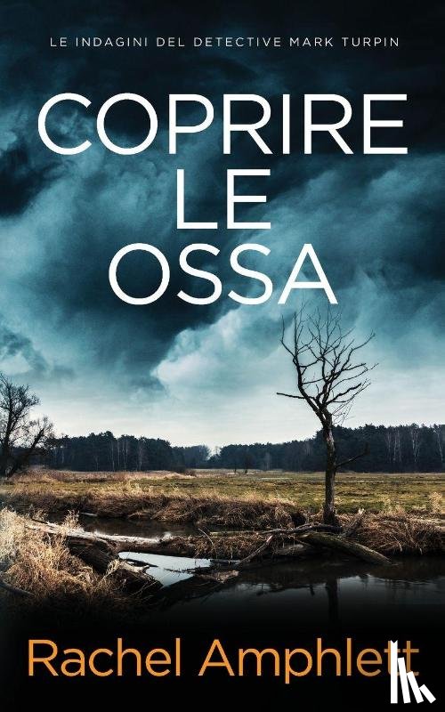 Amphlett, Rachel - Coprire le ossa