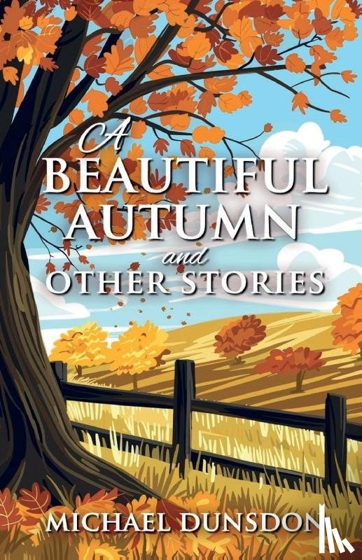 Dunsdon, Michael - A Beautiful Autumn and Other Stories