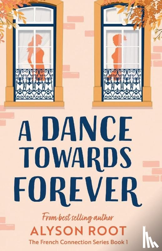 Root, Alyson - A Dance Towards Forever