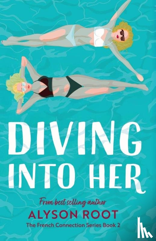Root, Alyson - Diving Into Her