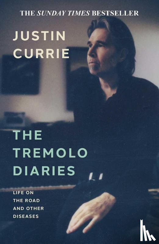Currie, Justin - The Tremolo Diaries