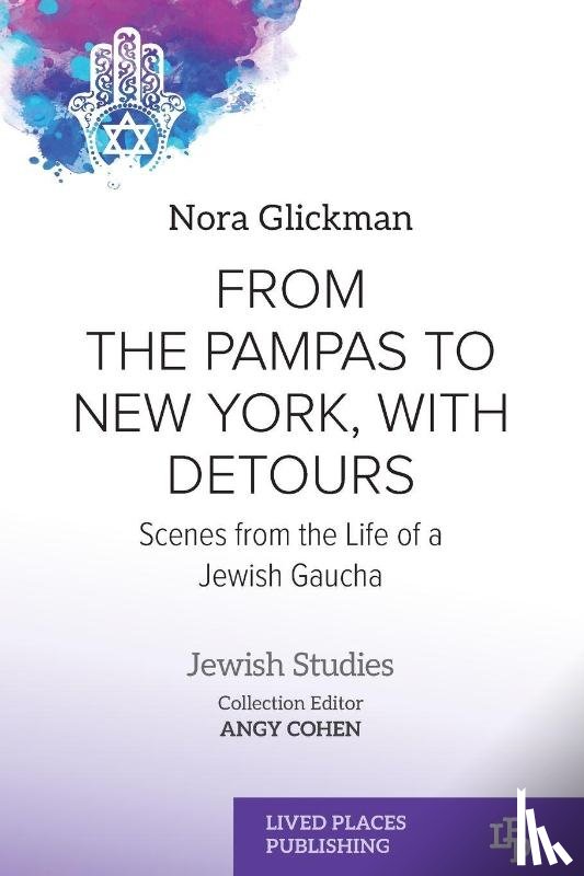 Glickman, Nora - From the Pampas to New York, with Detours