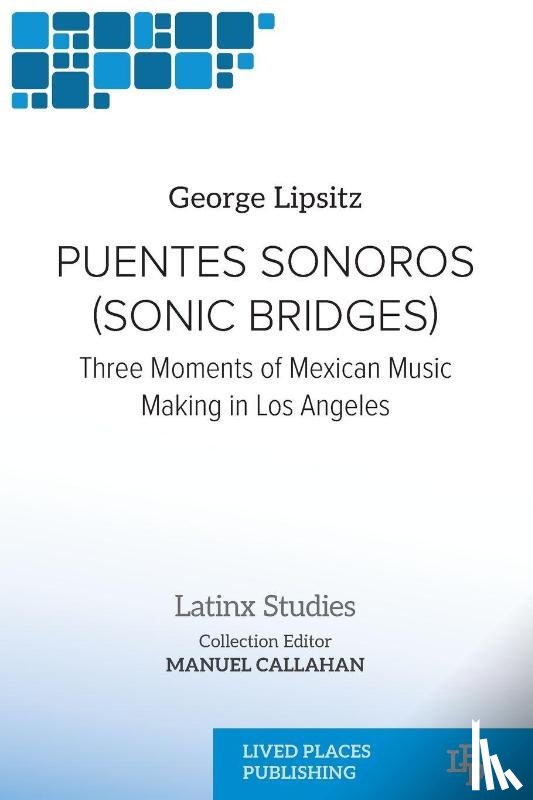 Lipsitz, George - Puentes Sonoros (Sonic Bridges)