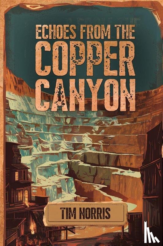 Norris, Tim - Echoes From The Copper Canyon