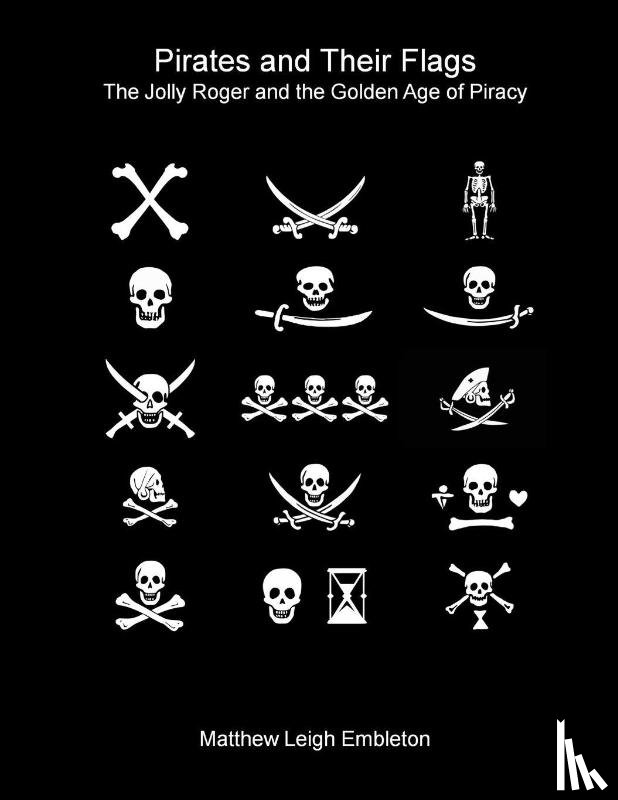 Embleton, Matthew Leigh - Pirates and Their Flags