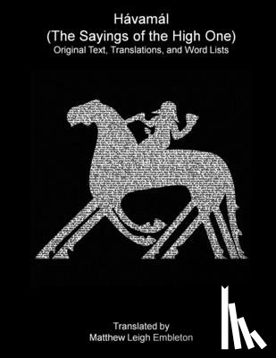 Anon (Tr M L Embleton) - Havamal (The Sayings of the High One)