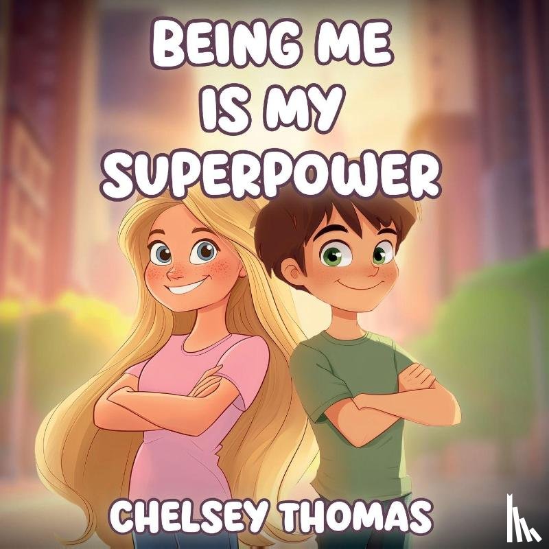 Thomas, Chelsey - Being Me is My Superpower