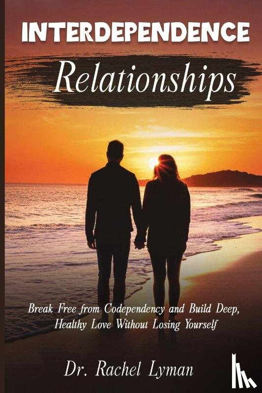 Lyman, Rachel - Interdependence Relationships