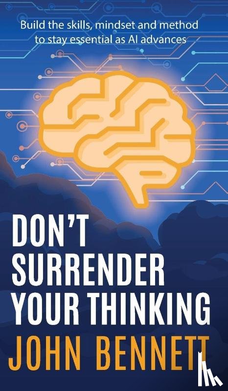 Bennett, John - Don't Surrender Your Thinking