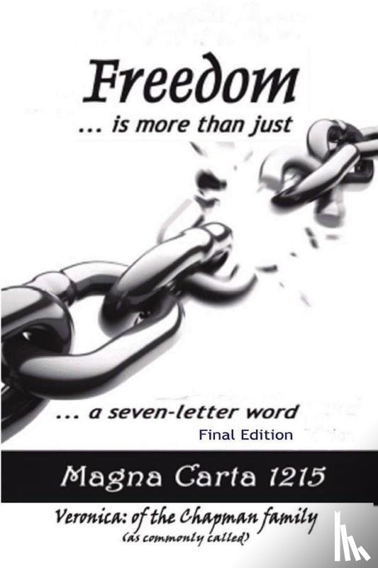 Chapman, Veronica - Freedom Is More Than Just a Seven Letter Word
