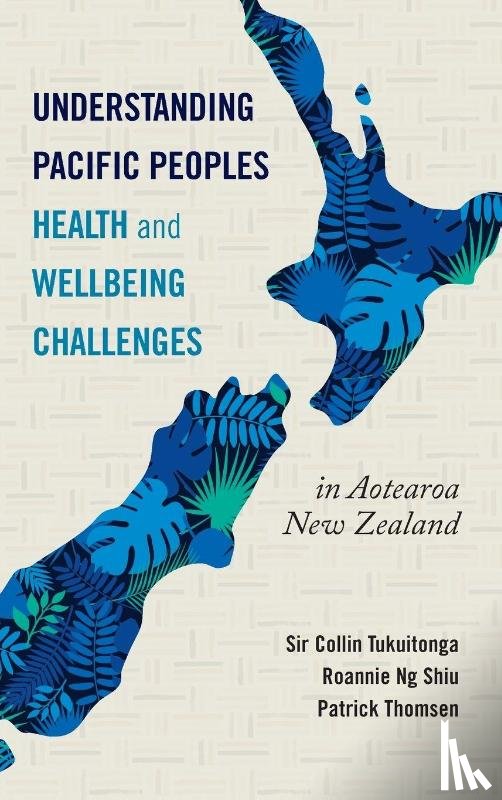  - UNDERSTANDING PACIFIC PEOPLES HEALTH AND WELLBEING CHALLENGES IN AOTEAROA NEW ZEALAND