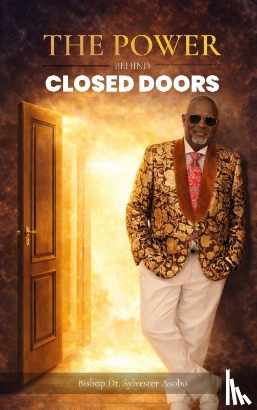 Asobo, Bishop Sylvester - The Power Behind Closed Doors