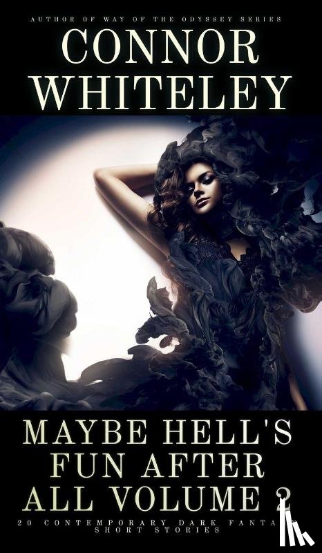 Whiteley, Connor - Maybe Hell's Fun After All Volume 2