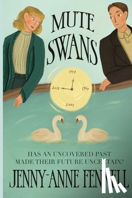 Fennell, Jenny-Anne - Mute Swans: A hauntingly beautiful exploration of love, loss, and second chances