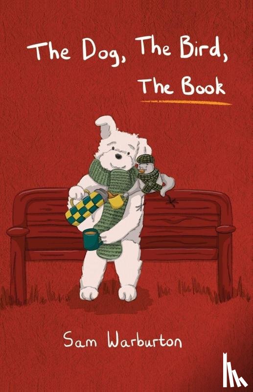 Warburton, Sam - The Dog, The Bird, The Book