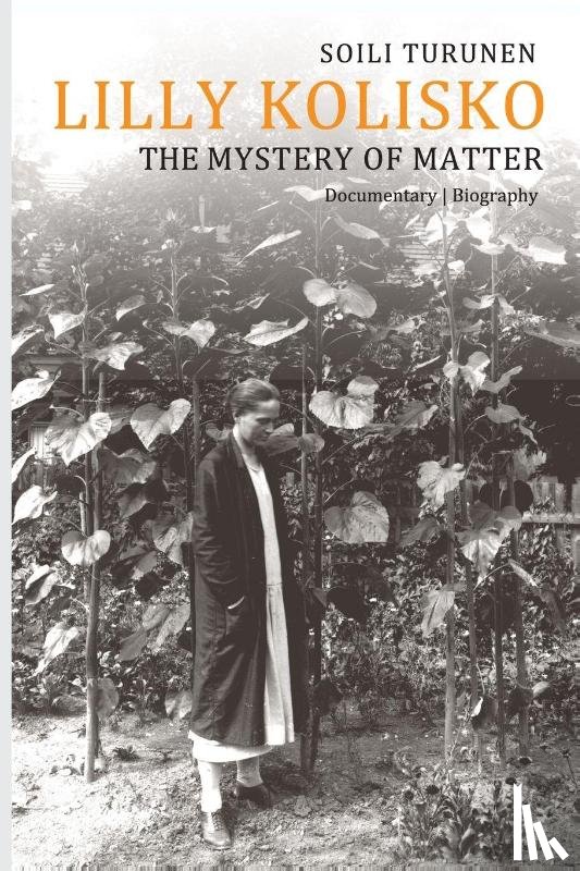 Turunen, Soili - Lilly Kolisko The Mystery of Matter