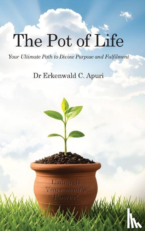 Apuri, Erkenwald C. - The Pot of Life