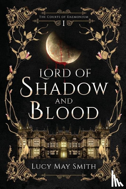 Smith, Lucy May - Lord of Shadow and Blood