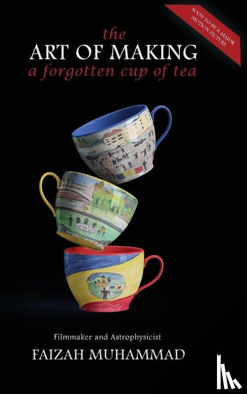 Muhammad, Faizah - The Art of Making a Forgotten Cup of Tea