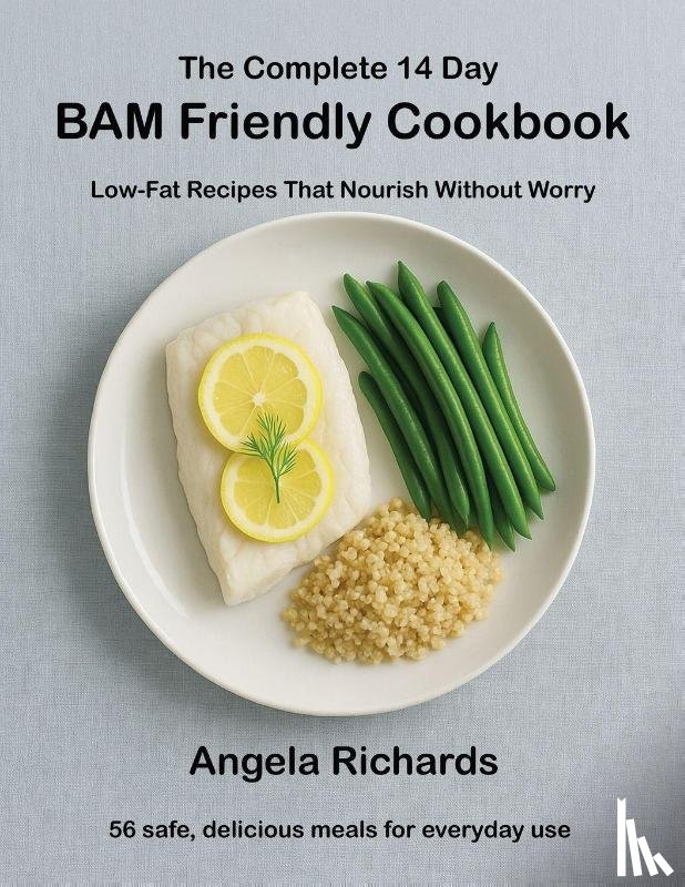 Richards, Angela - The Complete 14 Day BAM Friendly Cookbook