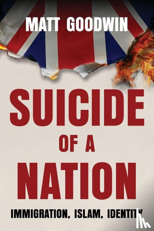 Goodwin, Matt - Suicide of a Nation