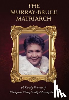 Murray-Bruce, Joy - The Murray-Bruce Matriarch