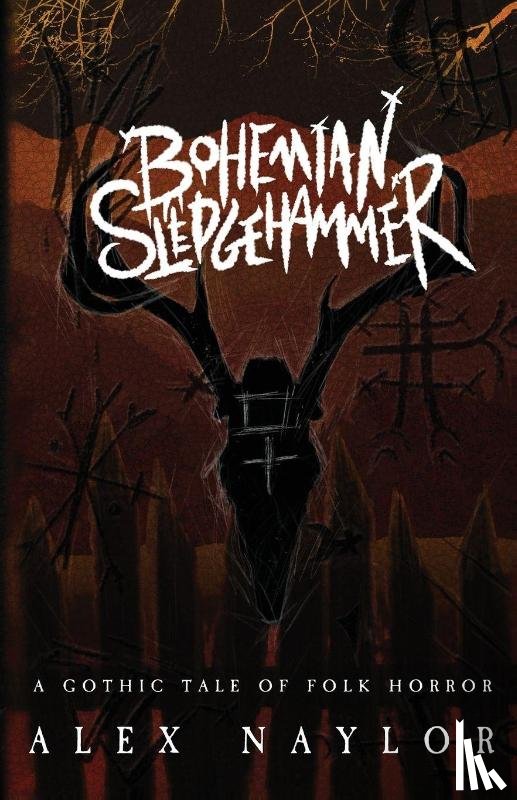 Naylor, Alex - Bohemian Sledgehammer