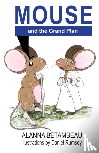 Betambeau, Alanna - MOUSE and the Grand Plan