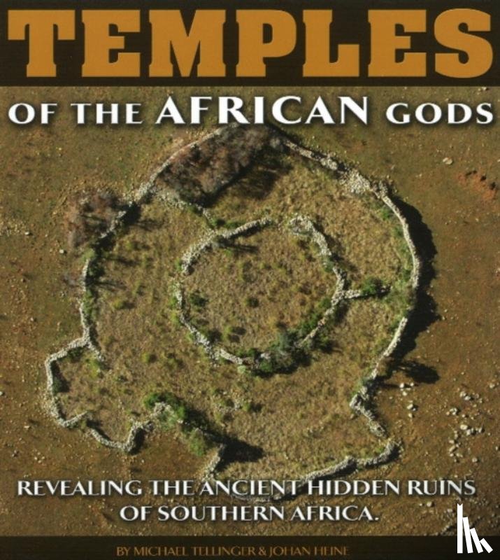 Tellinger, Michael, Heine, Johan - Temples of the African Gods