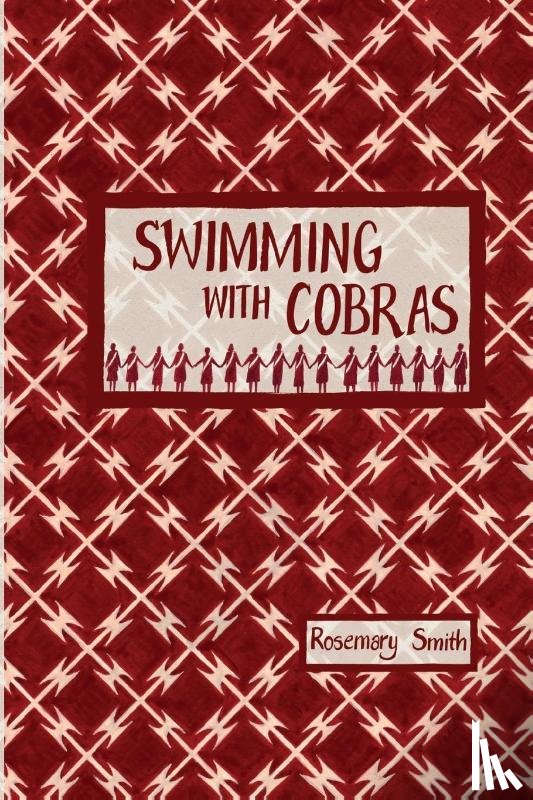 Smith, Rosemary - Swimming with cobras