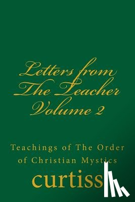Curtiss, Frank Homer - Letters from The Teacher Volume 2