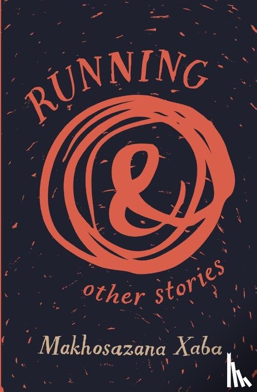Xaba, Makhosazana - Running and other stories