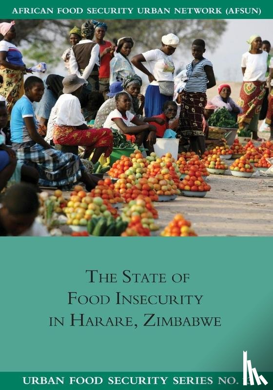 Tawodzera, Godfrey, Zanamwe, Lazarus - The State of Food Insecuritity in Harare, Zimbabwe