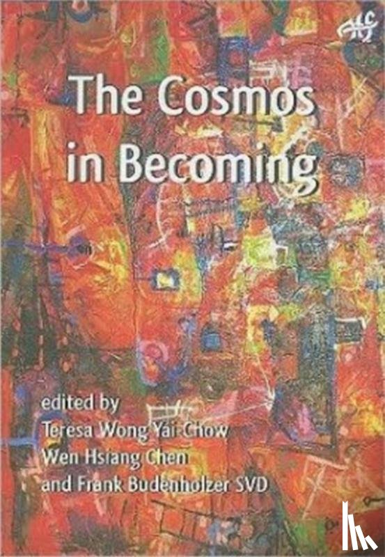Yai-Chow, Teresa Wong - The Cosmos in Becoming