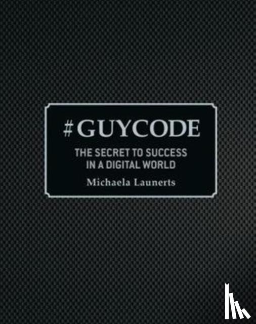 Launerts, Michaela - # Guy Code
