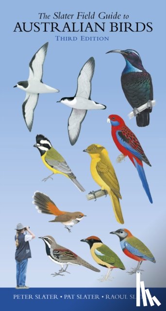Slater, Peter, Slater, Pat, Slater, Raoul - Slater Field Guide to Australian Birds