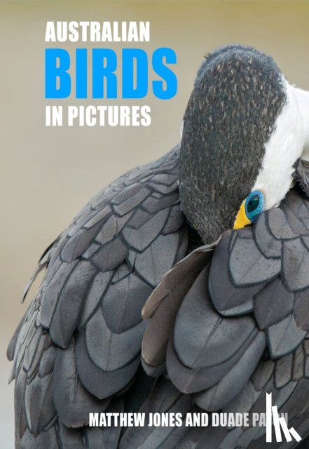 Jones, Mathew, Paton, Duade - Australian Birds in Pictures