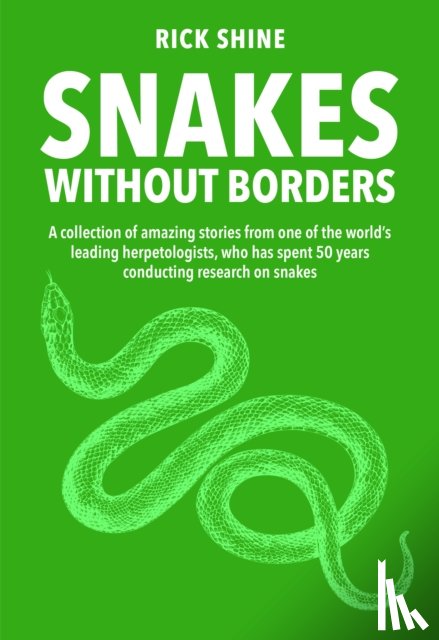 Shine, Rick - Snakes Without Borders